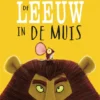 De leeuw in de muis | 9789025766863