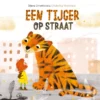 Een tijger op straat | 9789021066295