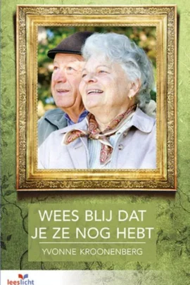 Wees blij dat je ze nog hebt