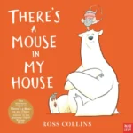 There's a Mouse in My House | 9781788006460