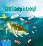 Plasticsoep is troep! | 9789051163162 Plasticsoep is troep! | 9789051163162