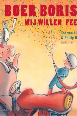 Boer Boris, wij willen feest!