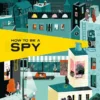 How to Be a Spy | 9783967047394