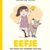 Eefje, het meisje dat honderd jaar was | 9789045131030 Eefje, het meisje dat honderd jaar was | 9789045131030