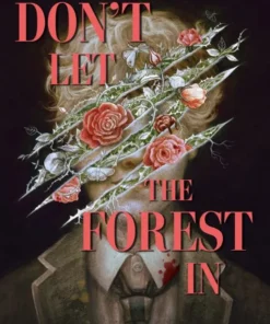 Don't Let The Forest In