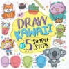 Draw Kawaii in Five Simple Steps | 9781780555782 Draw Kawaii in Five Simple Steps | 9781780555782