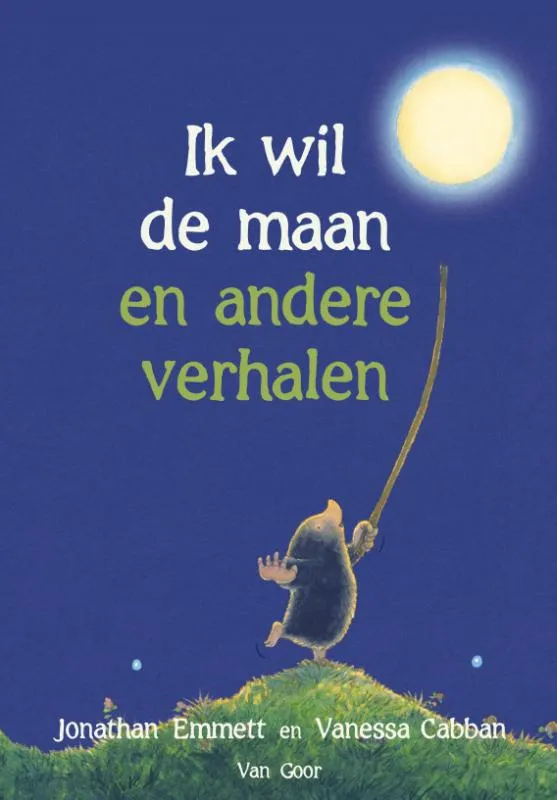 Ik wil de maan en andere verhalen | 9789000344956 Ik wil de maan en andere verhalen