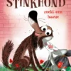 Stinkhond zoekt een baasje | 9789059968950 Stinkhond zoekt een baasje | 9789059968950
