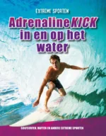 Adrenalinekick in en op het water | 9789086648290