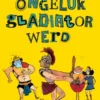 Hoe ik per ongeluk gladiator werd | 9789085925514