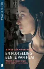 En plotseling ben je van hem | 9789022564530