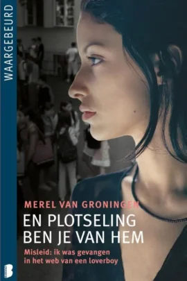 En plotseling ben je van hem