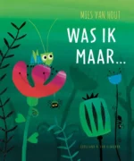Was ik maar | 9789047702726 Was ik maar | 9789047702726