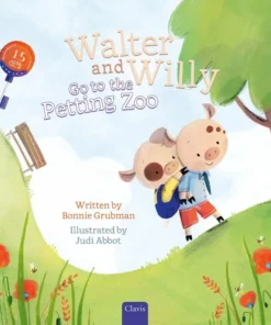 Walter and Willy Go to the Petting Zoo