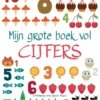 Mijn grote boek vol cijfers | 9789036644815 Mijn grote boek vol cijfers | 9789036644815
