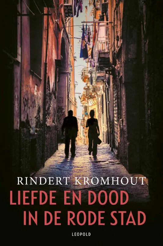Liefde en dood in de rode stad | 9789025885786 Liefde en dood in de rode stad
