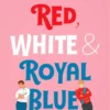 Red, White & Royal Blue | 9781529099485 Red, White & Royal Blue | 9781529099485