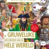 De gruwelijke geschiedenis van de hele wereld | 9789044838749 De gruwelijke geschiedenis van de hele wereld | 9789044838749