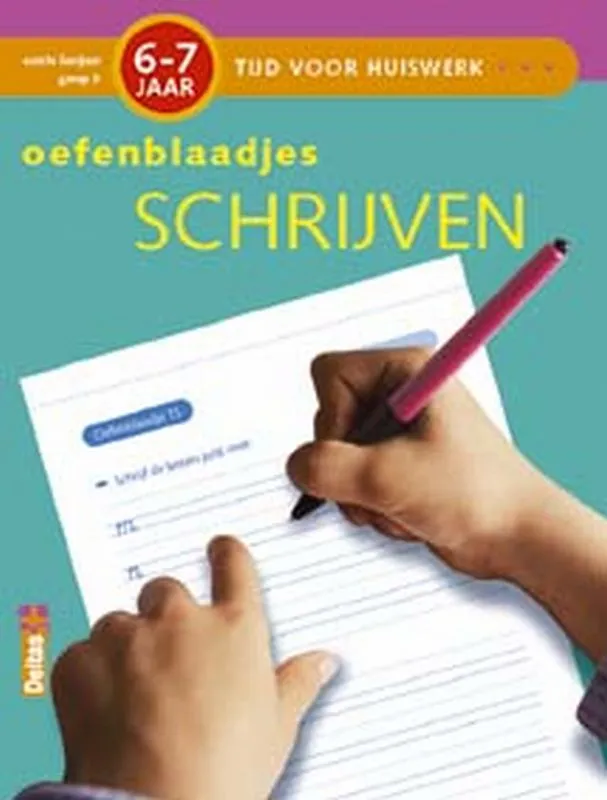 Tijd voor Huiswerk Oefenblaadjes Schrijven (6-7j.) | 9789044709261 Tijd voor Huiswerk Oefenblaadjes Schrijven (6-7j.)