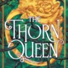 The Thorn Queen | 9780008801236 The Thorn Queen | 9780008801236