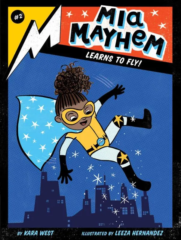 Mia Mayhem Learns to Fly! | 9781534432727 Mia Mayhem Learns to Fly!