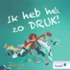 Ik heb het zo druk! | 9789461183125