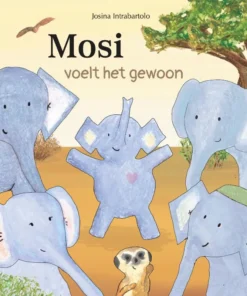Mosi voelt het gewoon