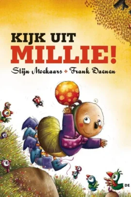 Kijk uit, Millie!