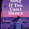 Sing If You Can't Dance | 9780571374403