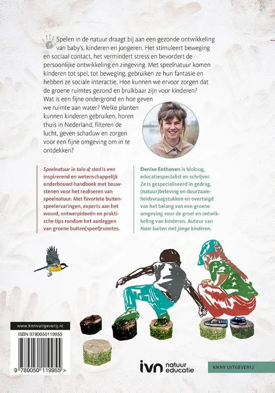 Speelnatuur in tuin & stad - Een inspirerend handboek voor het ontwerpen en realiseren van groene buitenruimtes | 9789050119955 Speelnatuur in tuin & stad - Een inspirerend handboek voor het ontwerpen en realiseren van groene buitenruimtes - Afbeelding 2