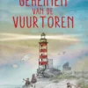 Geheimen van de vuurtoren | 9789047710110 Geheimen van de vuurtoren | 9789047710110