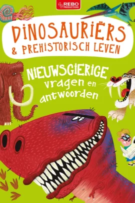 Nieuwsgierige vragen en antwoorden Dinosauriërs & prehistorisch leven