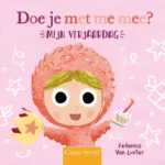 Doe je met me mee? Mijn verjaardag | 9789044849233