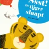 Ssst! De tijger slaapt | 9789045121284