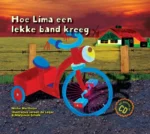 Hoe Lima een lekke band kreeg | 9789045121239 Hoe Lima een lekke band kreeg | 9789045121239