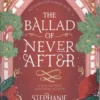The Ballad of Never After | 9781529380972 The Ballad of Never After | 9781529380972