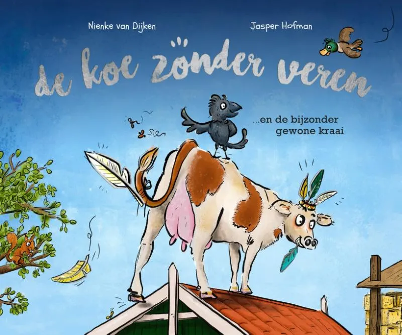 De koe zonder veren | 9789083225814 De koe zonder veren