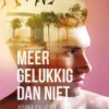 Meer gelukkig dan niet | 9789044831733 Meer gelukkig dan niet | 9789044831733