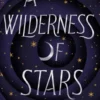 A Wilderness of Stars | 9781442419797
