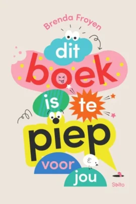 Dit boek is te piep voor jou
