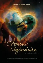 L'Amour Légèndaire | 9789081739931 L'Amour Légèndaire | 9789081739931