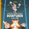 De ongelooflijke avonturen van juf | 9789462916678