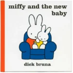 Miffy and the New Baby | 9781471122118 Miffy and the New Baby | 9781471122118