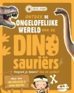 Ontdek de ongelofelijke wereld van de Dinosauriërs | 9789036637510 Ontdek de ongelofelijke wereld van de Dinosauriërs | 9789036637510