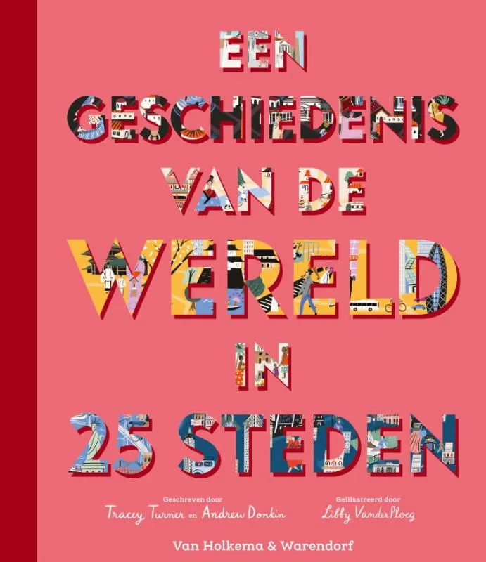Een geschiedenis van de wereld in 25 steden | 9789000384716 Een geschiedenis van de wereld in 25 steden