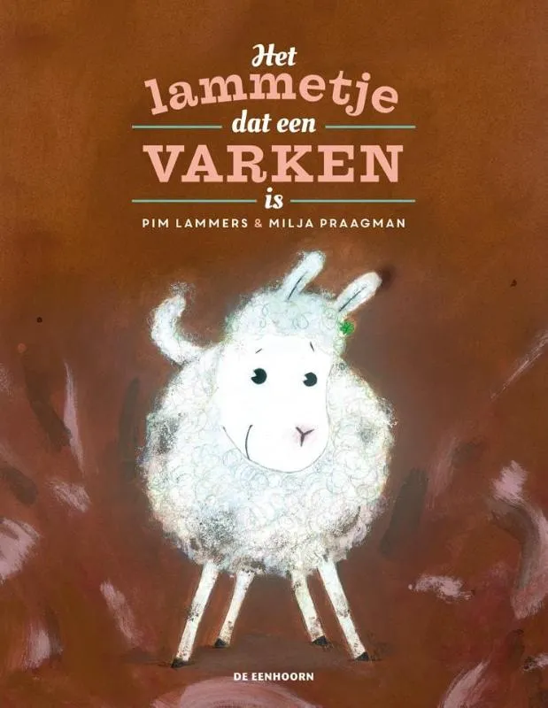 Het lammetje dat een varken is | 9789462911994 Het lammetje dat een varken is