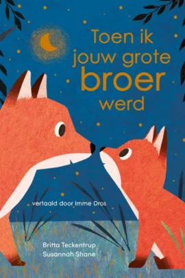 Toen ik jouw grote broer werd