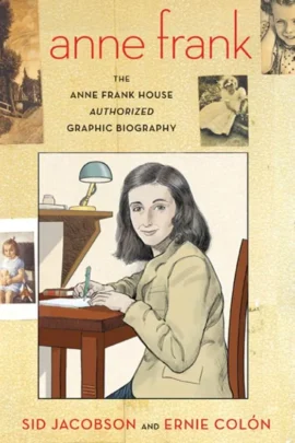 Anne Frank - The Anne Frank House Authorized Graphic Biography