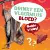 Drinkt een vleermuis bloed? | 9789086649204 Drinkt een vleermuis bloed? | 9789086649204
