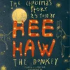 Christmas story as told by HeeHaw, the donkey | 9789462773097